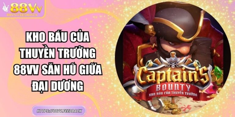 Kho Báu Của Thuyền Trưởng 88vv Săn Hũ Giữa Đại Dương 1 Kho Báu Của Thuyền Trưởng 88vv Săn Hũ Giữa Đại Dương